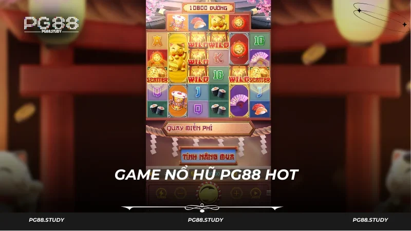 Những game hot có mặt tại sảnh nổ hũ PG88